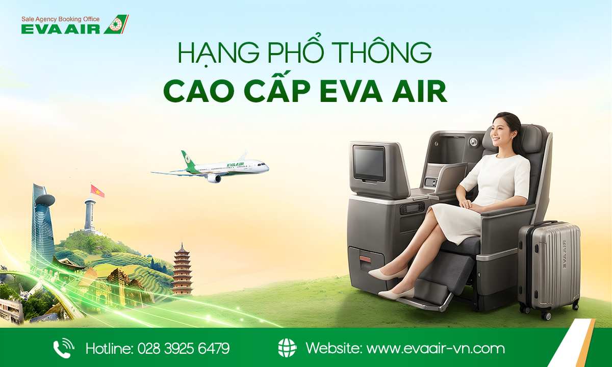 Hạng Phổ Thông Cao Cấp EVA Air, Premium Economy Class EVA Air, Boeing 777-300ER EVA Air, Boeing 787-9 EVA Air, vé hạng phổ thông cao cấp EVA Air