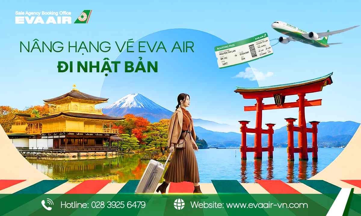nâng hạng vé EVA Air đi Nhật Bản, nâng hạng ghế EVA Air đi Nhật Bản, nâng cấp hạng ghế EVA Air đi Nhật Bản, nâng cấp vé EVA Air đi Nhật Bản, upgrade vé EVA Air Nhật Bản, nâng hạng EVA Air đi Nhật Bản, Upgrade hạng ghế EVA Air đi Nhật Bản