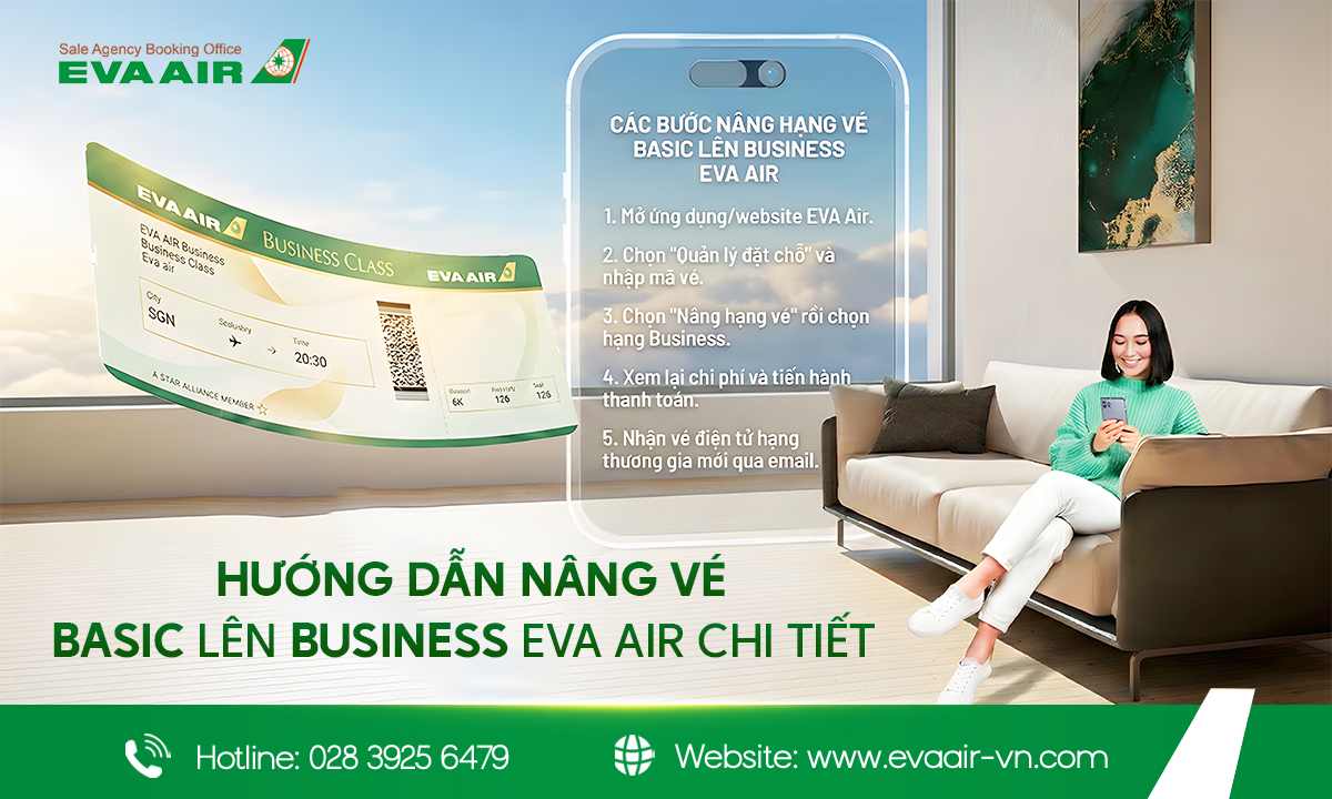 nâng vé Basic lên Business EVA Air, nâng cấp vé tiêu chuẩn lên Business EVA Air, nâng cấp lên Business EVA Air, nâng hạng vé thương gia EVA Air,nâng hạng Basic lên Business EVA Air, nâng cấp vé Basic lên Business EVA Air, Upgrade vé Basic lên Business EVA