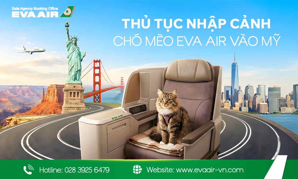 Thủ tục nhập cảnh chó mèo EVA Air đi Mỹ, mang thú cưng đi máy bay EVA Air, thủ tục đưa chó mèo sang Mỹ EVA Air, mang chó mèo đến Mỹ bằng EVA Air, Phí ký gửi chó mèo đi Mỹ EVA Air, Quy định vận chuyển thú cưng EVA Air đi Mỹ
