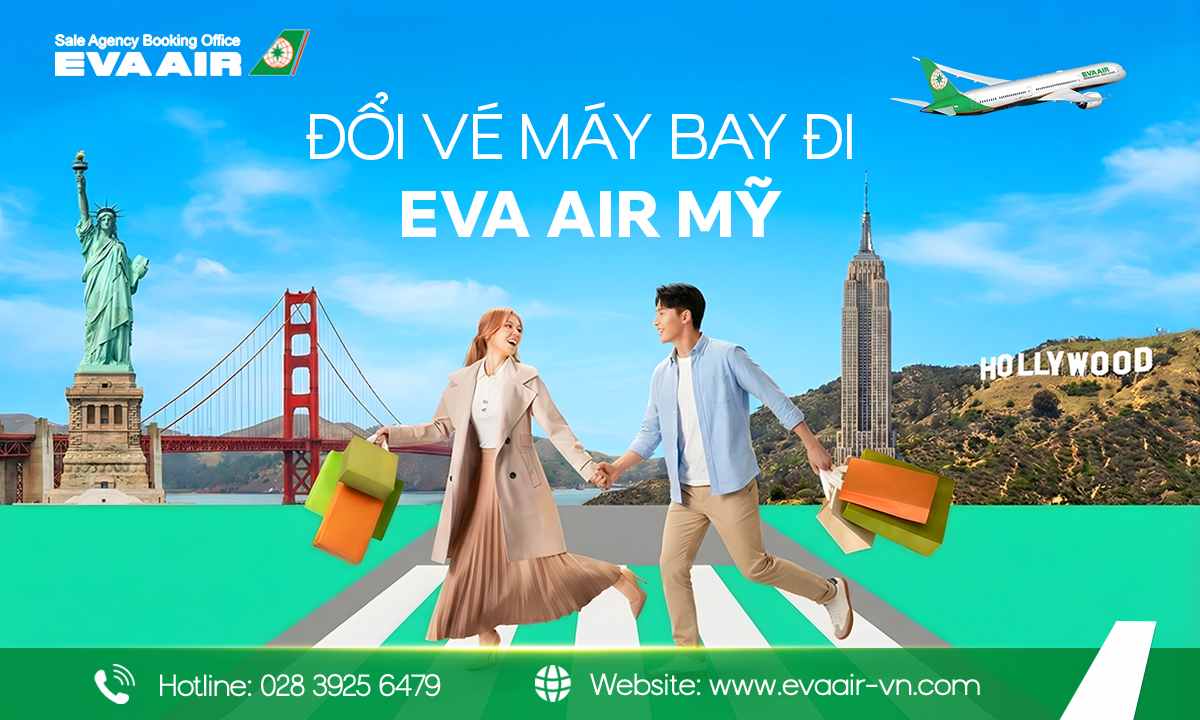 đổi vé máy bay EVA Air đi Mỹ, đổi vé EVA Air đi Mỹ, quy định đổi vé EVA Air đi Mỹ, hoàn vé máy bay EVA Air đi Mỹ, đổi vé EVA Air đi Mỹ miễn phí, Đổi giờ bay EVA Air đi Mỹ, phí đổi vé EVA Air đi Mỹ, hủy vé EVA Air đi Mỹ, Đổi ngày vé máy bay EVA Air đi Mỹ