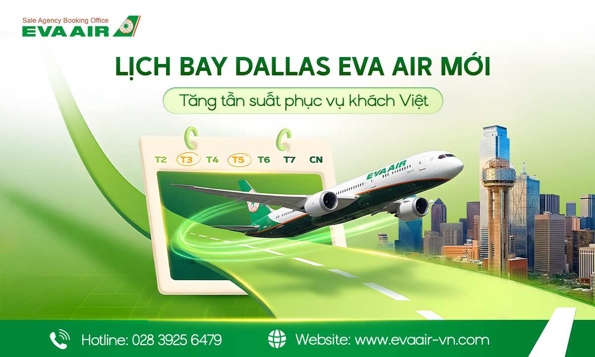 lịch bay Dallas EVA Air mới, lịch bay EVA Air từ Việt Nam đến Dallas, lịch bay Dallas EVA Air hàng ngày, Lịch bay Đà Nẵng đi Dallas EVA Air, Lịch trình bay EVA Air đến Dallas, giờ bay EVA Air đi Dallas, lịch bay Sài Gòn đi Dallas EVA Air, lịch bay Hà Nội