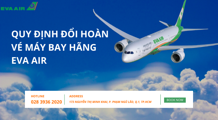 Quy định đổi hoàn vé máy bay hãng EVA Air
