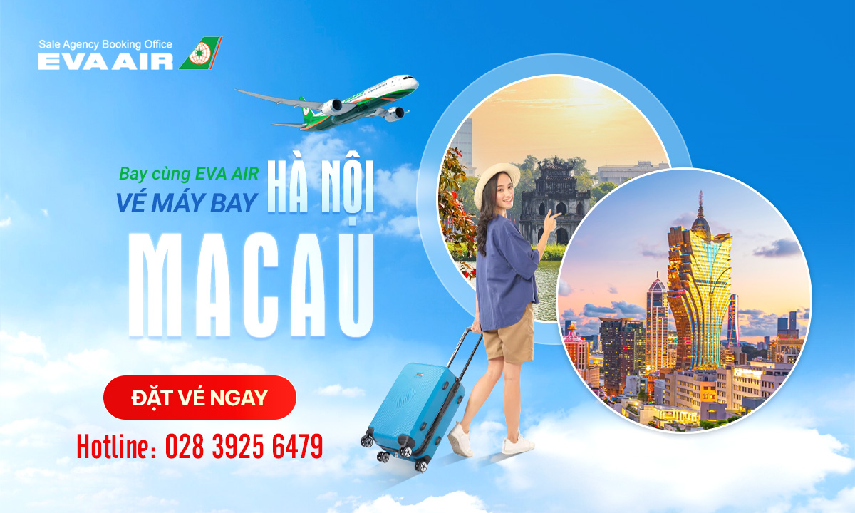 Vé máy bay từ Hà Nội đi Macau EVA Air