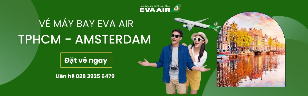 Đặt vé EVA Air TPHCM đi Amsterdam